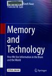 Memory and Technology: How We Use Information in the Brain and the World by Jason R. Finley