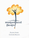 MST Miscellany: Planting Stories, Cultivating Dialogue by Mustard Seed Theatre, Fontbonne University